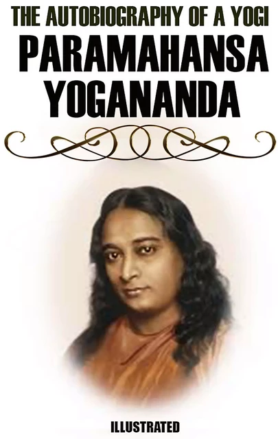 The Autobiography of a Yogi - Paramahansa Yogananda - Andrii Ponomarenko