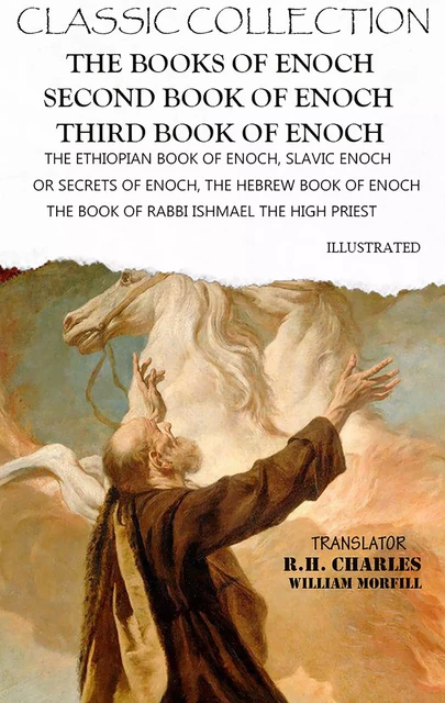 Classic Collection. The Books of Enoch. Second Book of Enoch. Third Book of Enoch. Illustrated -  Enoch - Andrii Ponomarenko