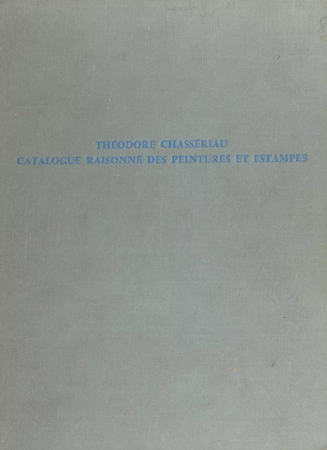 Théodore Chassériau, 1819-1856 - Marc Sandoz - Flammarion (réédition numérique FeniXX)