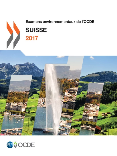 Examens environnementaux de l'OCDE: Suisse 2017 -  Collectif - OECD