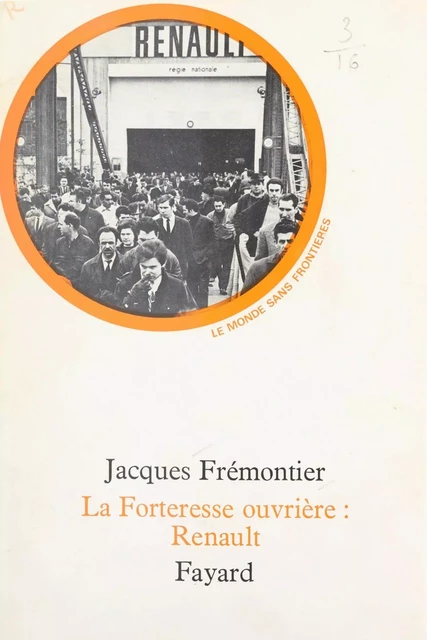 La forteresse ouvrière : Renault - Jacques Frémontier - (Fayard) réédition numérique FeniXX