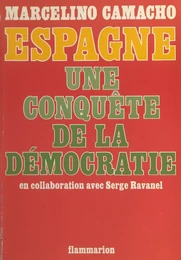 Espagne, une conquête de la démocratie