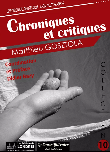 Chroniques & critiques - Matthieu Gosztola - Les Editions de Londres