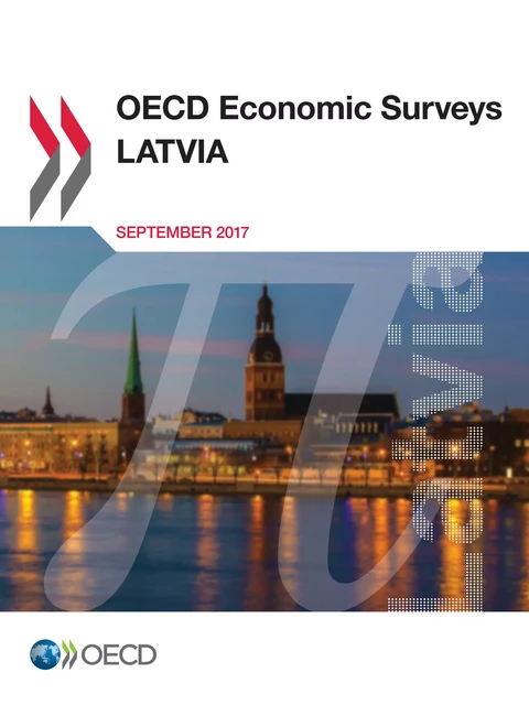 OECD Economic Surveys: Latvia 2017 -  Collectif - OECD