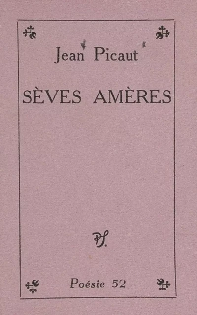 Sèves amères - Jean Picaut - (Seghers) réédition numérique FeniXX