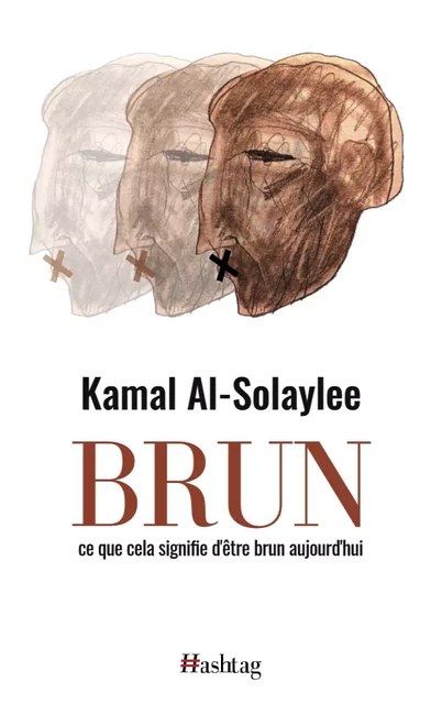 Brun - Kamal Al-Solaylee - Éditions Hashtag