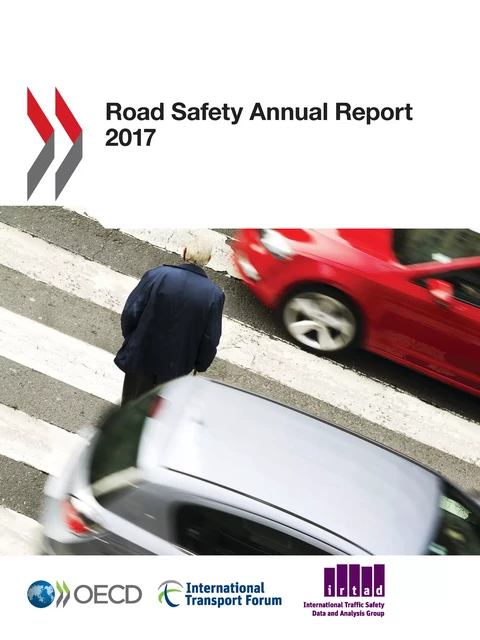 Road Safety Annual Report 2017 -  Collectif - OECD