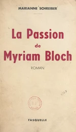 La passion de Myriam Bloch