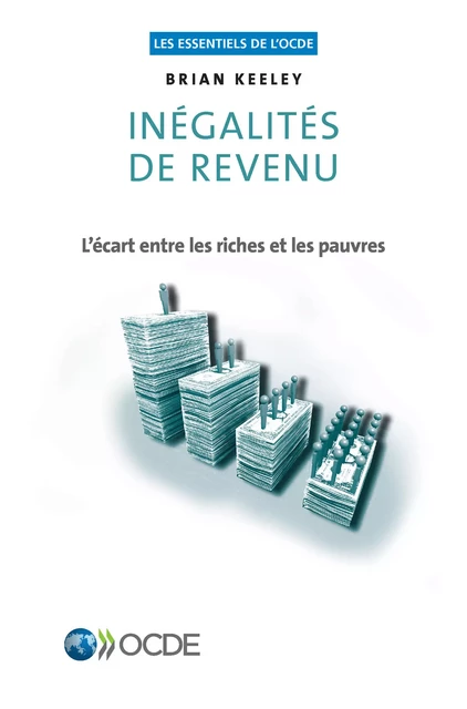 Inégalités de revenu : l'écart entre les riches et les pauvres -  Collectif - OECD