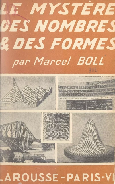 Le mystère des nombres et des formes - Marcel Boll - (Larousse) réédition numérique FeniXX