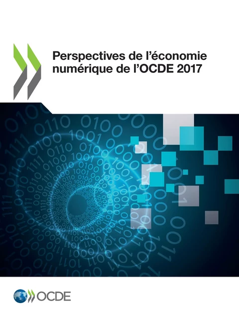 Perspectives de l'économie numérique de l'OCDE 2017 -  Collectif - OECD