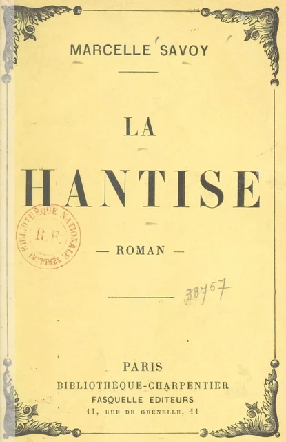 La hantise - Marcelle Savoy - (Grasset) réédition numérique FeniXX