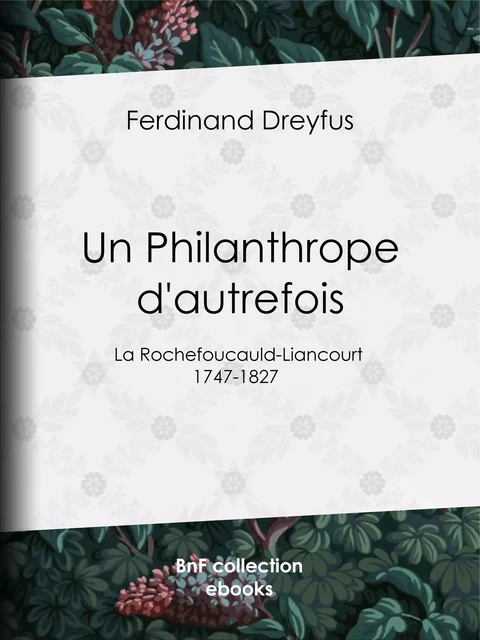 Un Philanthrope d'autrefois - Ferdinand Dreyfus - BnF collection ebooks