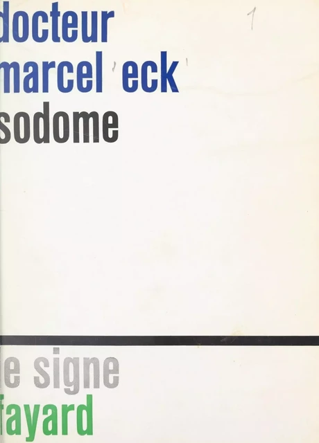 Sodome - Marcel Eck - (Fayard) réédition numérique FeniXX