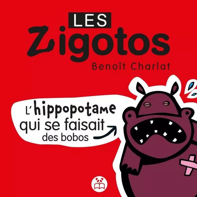 L’hippopotame qui se faisait des bobos - Benoit Charlat - Éditions Panda