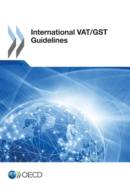 International VAT/GST Guidelines -  Collectif - OECD