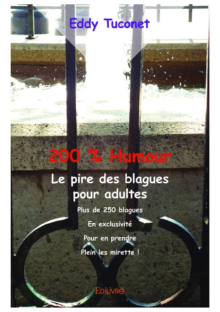 200 % Humour - Eddy Tuconet - Editions Edilivre