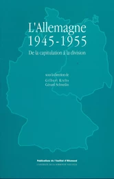 L'Allemagne 1945-1955. De la capitulation à la division