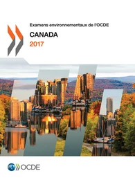 Examens environnementaux de l'OCDE : Canada 2017