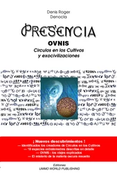 PRESENCIA – OVNIs, Circulos en los Cultivos y Exocivilisaciones