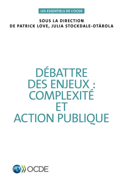 Débattre des enjeux : complexité et action publique -  Collectif - OECD