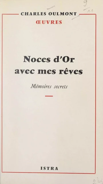 Noces d'or avec mes rêves - Charles Oulmont - Istra (réédition numérique FeniXX)