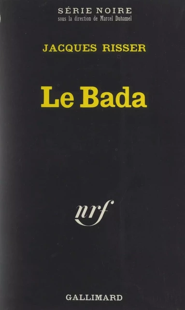 Le Bada - Jacques Risser - Gallimard (réédition numérique FeniXX)