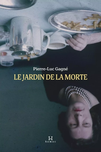 Le jardin de la morte - Pierre-Luc Gagné - Productions Somme toute