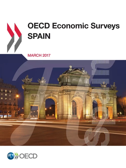 OECD Economic Surveys: Spain 2017 -  Collectif - OECD