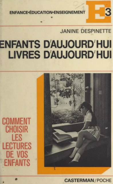 Enfants d'aujourd'hui, livres d'aujourd'hui - Janine Despinette - (Casterman) réédition numérique FeniXX