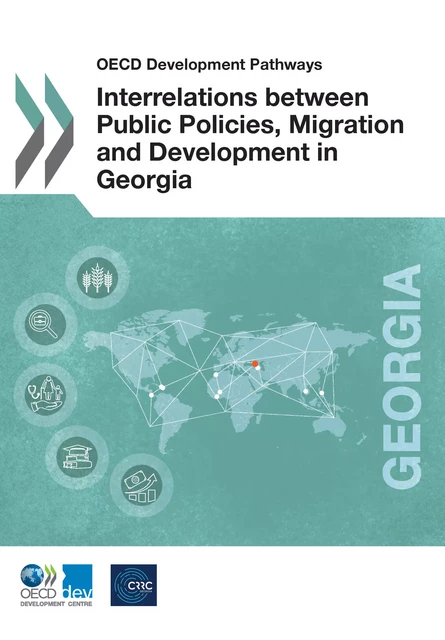 Interrelations between Public Policies, Migration and Development in Georgia -  Collectif - OECD