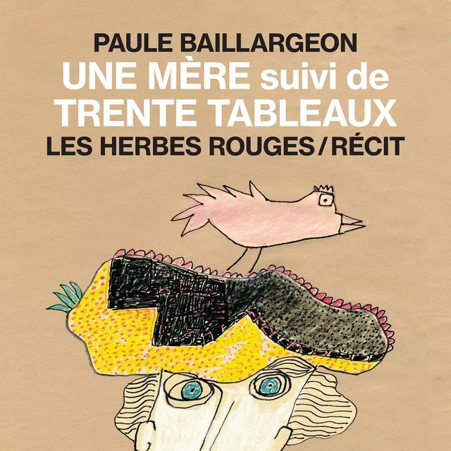 Une mère suivi de Trente tableaux - Paule Baillargeon - Kampus Média