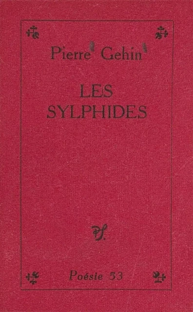 Les sylphides - Pierre Gehin - (Seghers) réédition numérique FeniXX