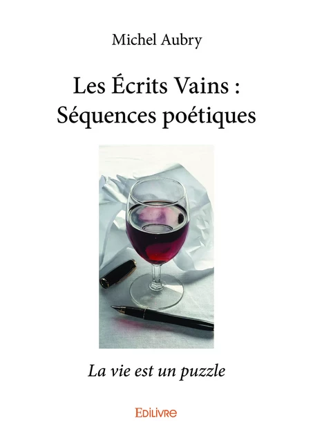 Les Écrits Vains : Séquences poétiques - Michel Aubry - Editions Edilivre