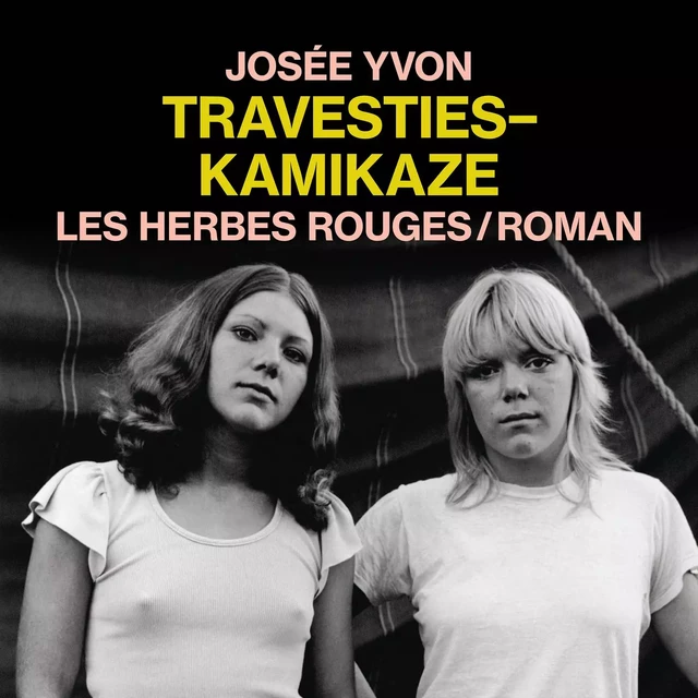 Travesties-kamikaze - Josée Yvon - Kampus Média