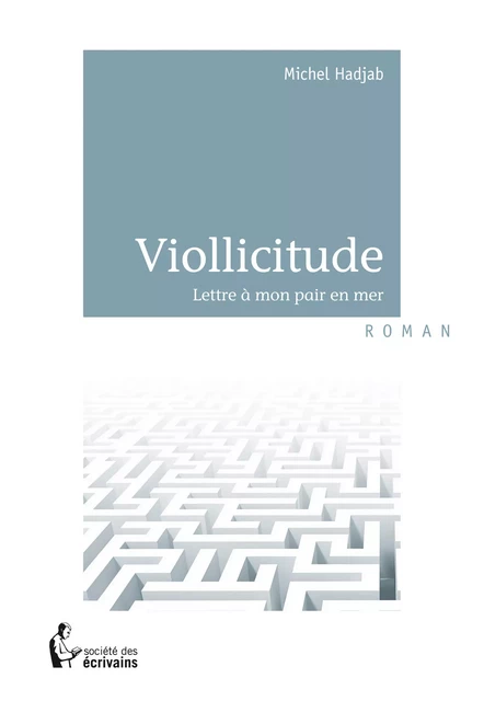 Viollicitude - Michel Hadjab - Société des écrivains