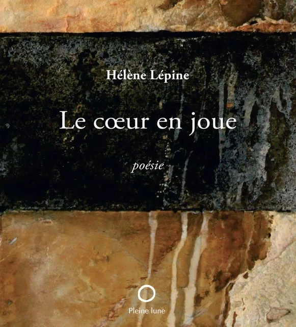 Le cœur en joue - Hélène Lépine - Éditions de la Pleine Lune