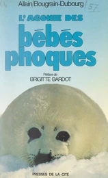 L'agonie des bébés phoques