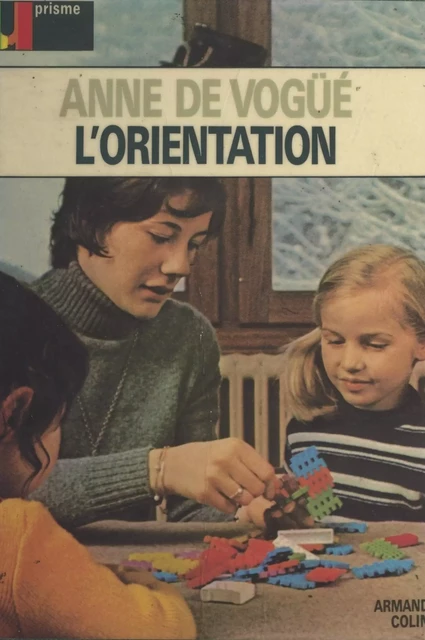 L'orientation - Anne de Vogüé - (Armand Colin) réédition numérique FeniXX