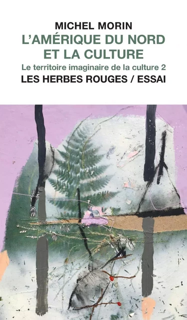 L'Amérique du Nord et la culture - Michel Morin - Les Herbes Rouges