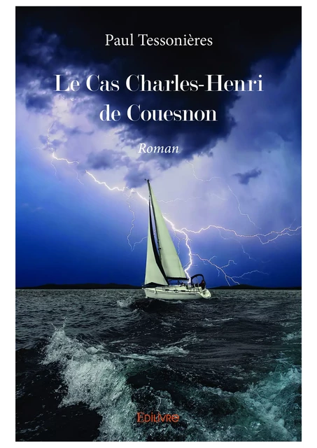 Le Cas Charles-Henri de Couesnon - Paul Tessonières - Editions Edilivre