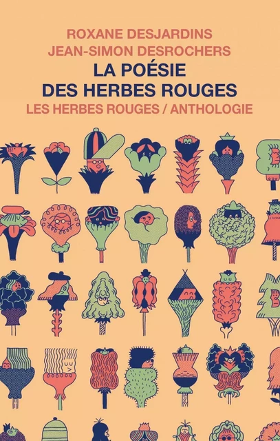 La poésie des Herbes rouges - Roxane Desjardins, Jean-Simon DesRochers - Les Herbes Rouges