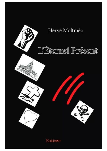 L’Éternel Présent - Hervé Moltméo - Editions Edilivre