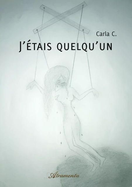 J'étais quelqu'un - Carla C. - Atramenta