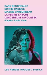 La femme la plus dangereuse du Québec