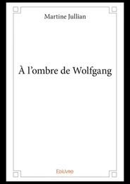 À l'ombre de Wolfgang