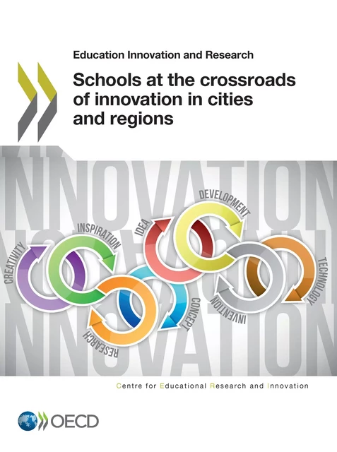 Schools at the Crossroads of Innovation in Cities and Regions -  Collectif - OECD