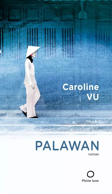 Palawan - Caroline Vu - Éditions de la Pleine Lune