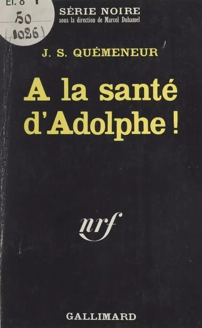 À la santé d'Adolphe ! - J. S. Quémeneur - Gallimard (réédition numérique FeniXX)