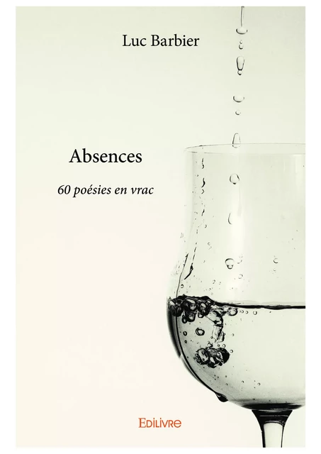 Absences - Luc Barbier - Editions Edilivre